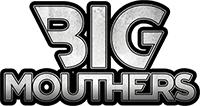 BIG MOUTHERS
